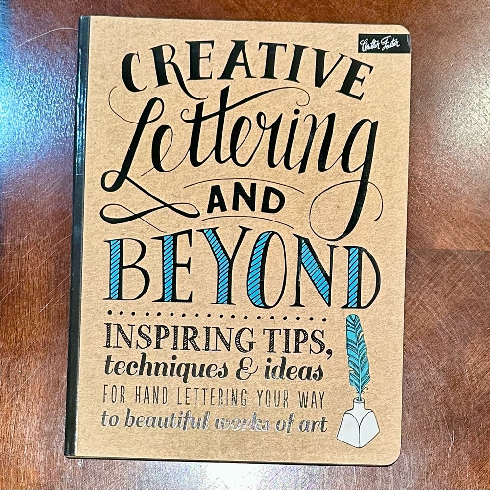 Creative Lettering & Beyond–Inspirational Mixed Media & Hand Lettering Technique